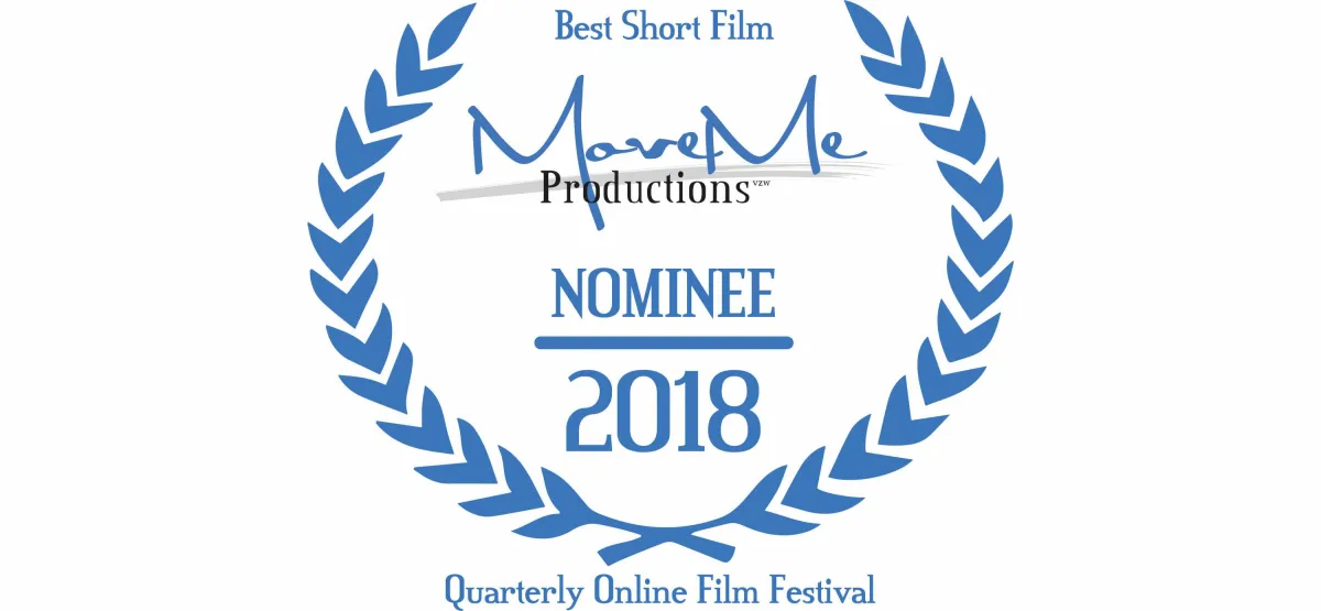 Move Me Productions Film Festival – Belgium – Finalist in the category “Best Short Film”