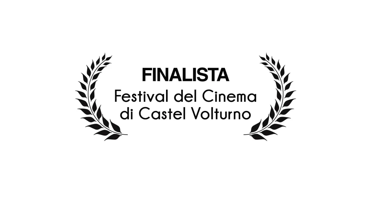 Festival del Cinema di Castel Volturno – Castel Volturno – Italy – Finalist