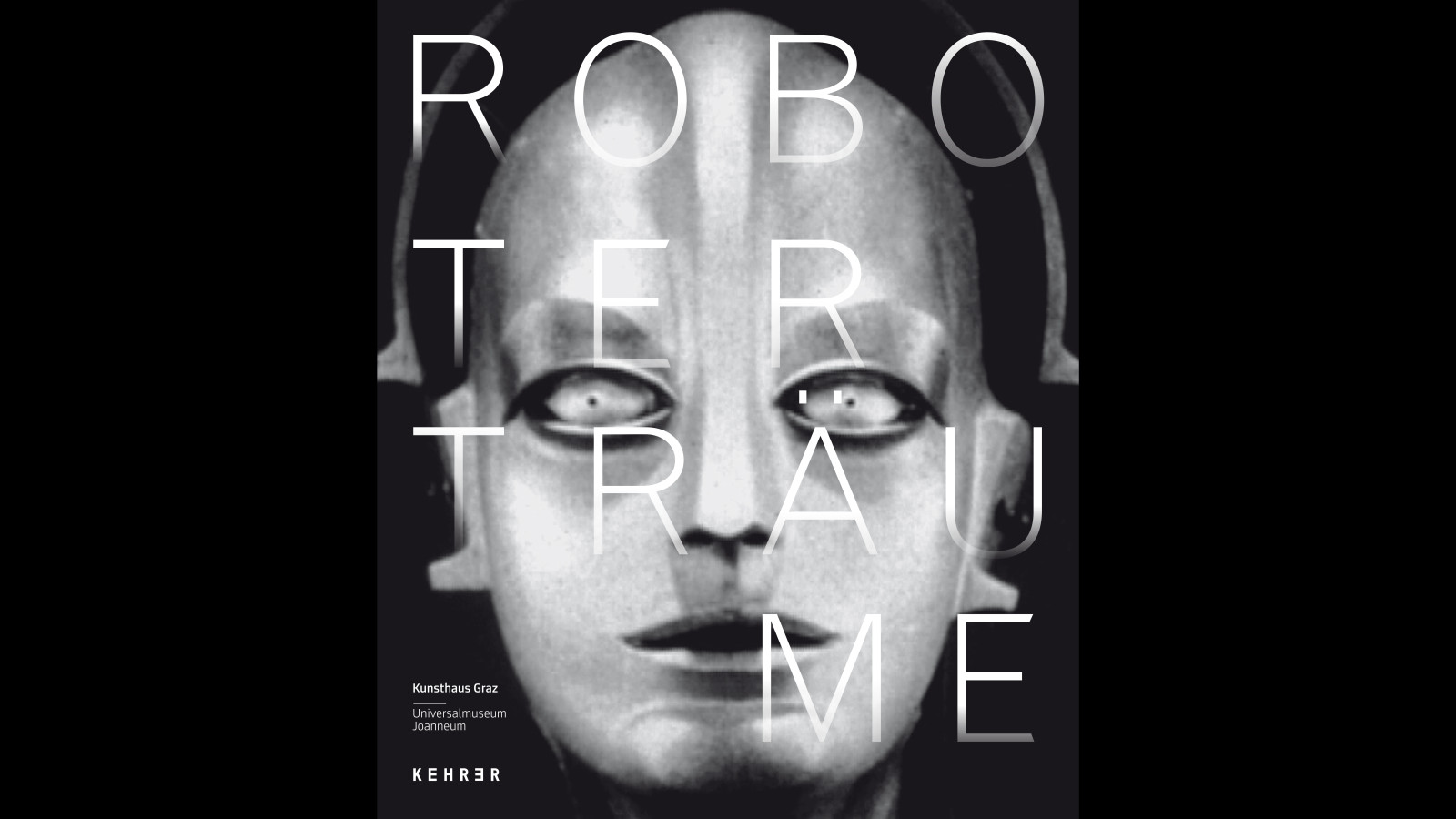 Katalog der Ausstellung „Roboterträume“ im Kunsthaus Graz (8.10.2010 bis 20.11.2011).
